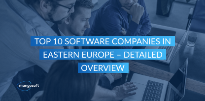 Top 10 Software Companies in Eastern Europe – Detailed Overview