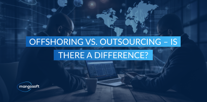 Offshoring vs. Outsourcing – Is There a Difference?