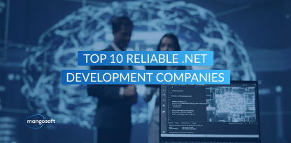 Top 10 Reliable .NET Development Companies