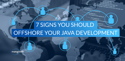 7 Signs You Should Offshore Your Java Development
