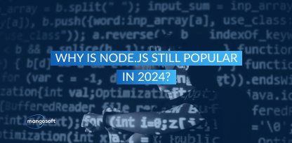 Why is Node.Js Still Popular in 2024?