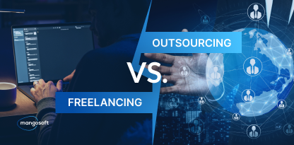 Freelancing Vs Outsourcing – What’s the Difference and What to Choose?