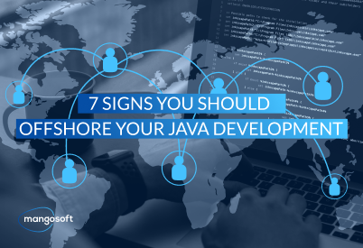 7 Signs You Should Offshore Your Java Development 