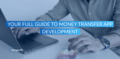 Your Full Guide to Money Transfer App Development