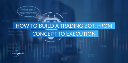 How to Build a Trading Bot: From Concept to Execution