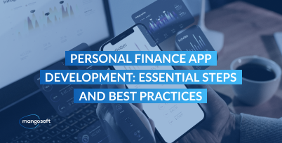 Personal Finance App Development: Essential Steps and Best Practices